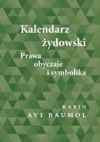 Kalendarz żydowski. Prawa, obyczaje i symbolika