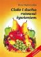 Ciało i ducha ratować żywieniem